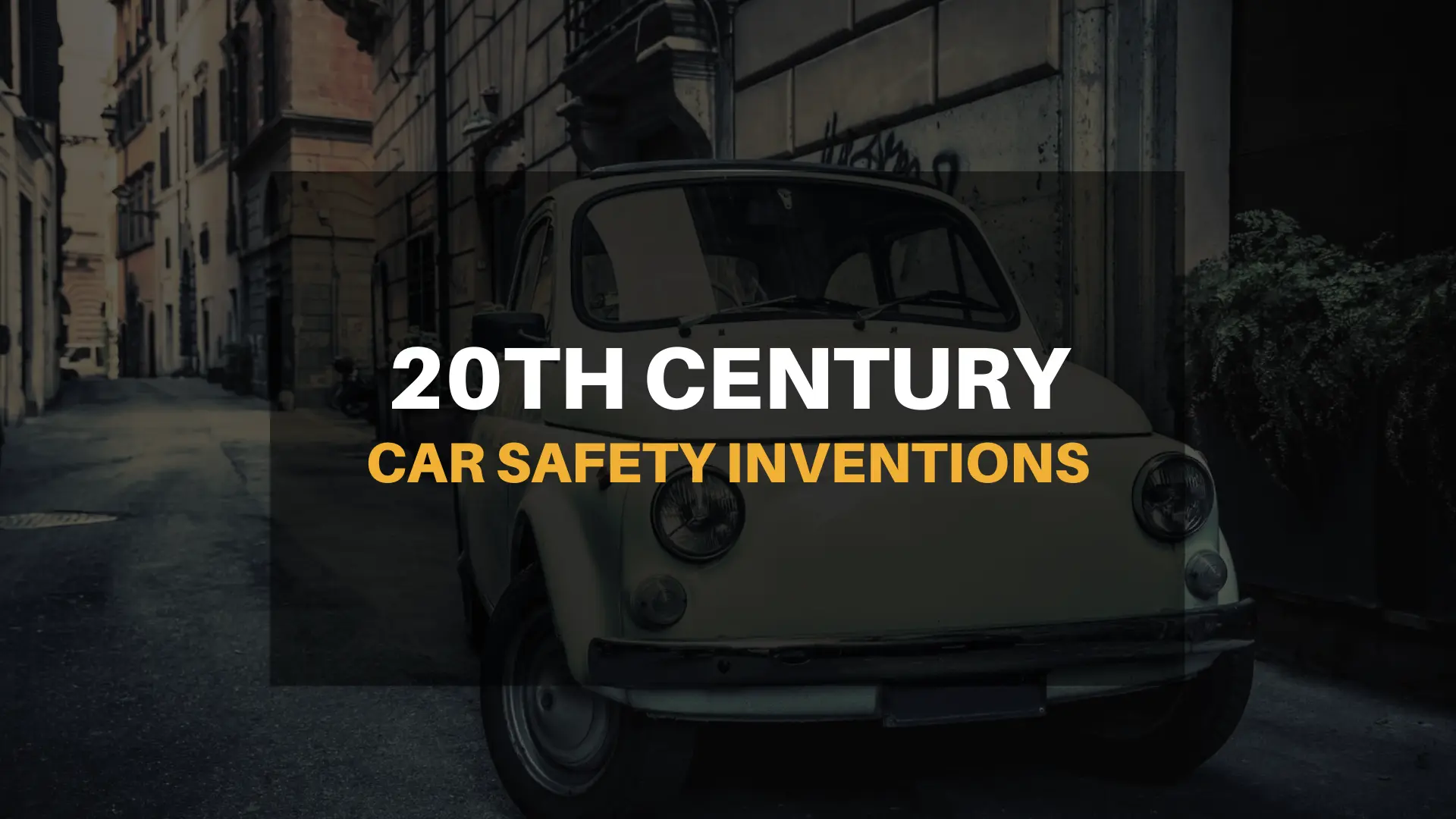 20th century car safety inventions
